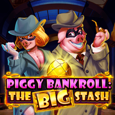 Piggy Bankroll: The Big Stash